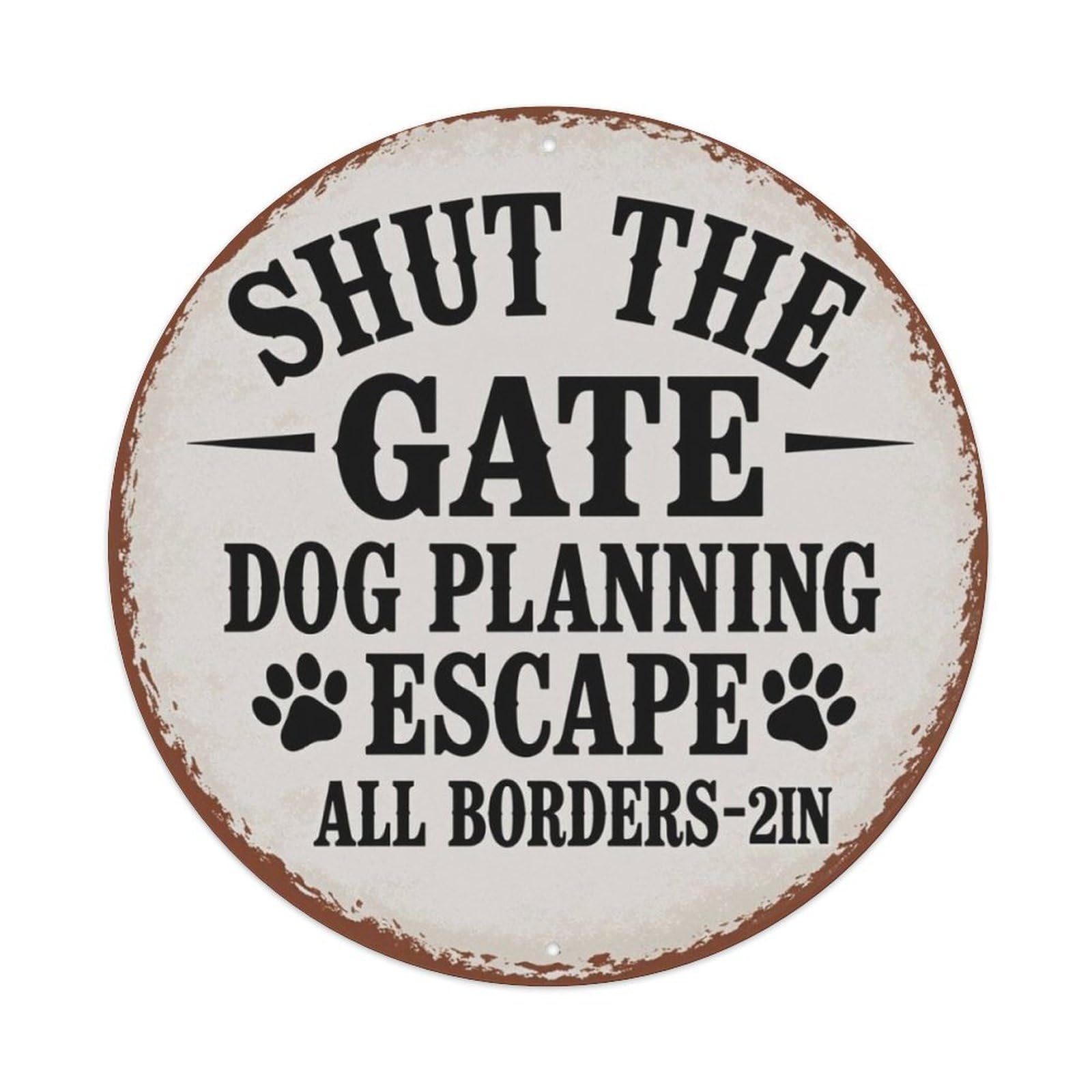 Vintage Rust Shut The Gate Dog Escape Warning Round Sign Vintage Aluminium Metal Sign, Retro Wall Decor for Home, Bar, Garage & Farmhouse 20x20cm