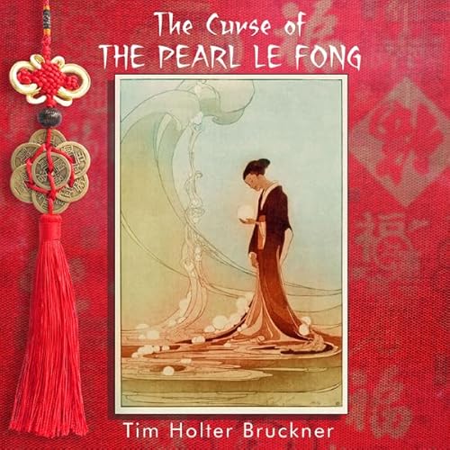 The Curse of the Pearl Le Fong Audiolibro Por Tim Holter Bruckner arte de portada