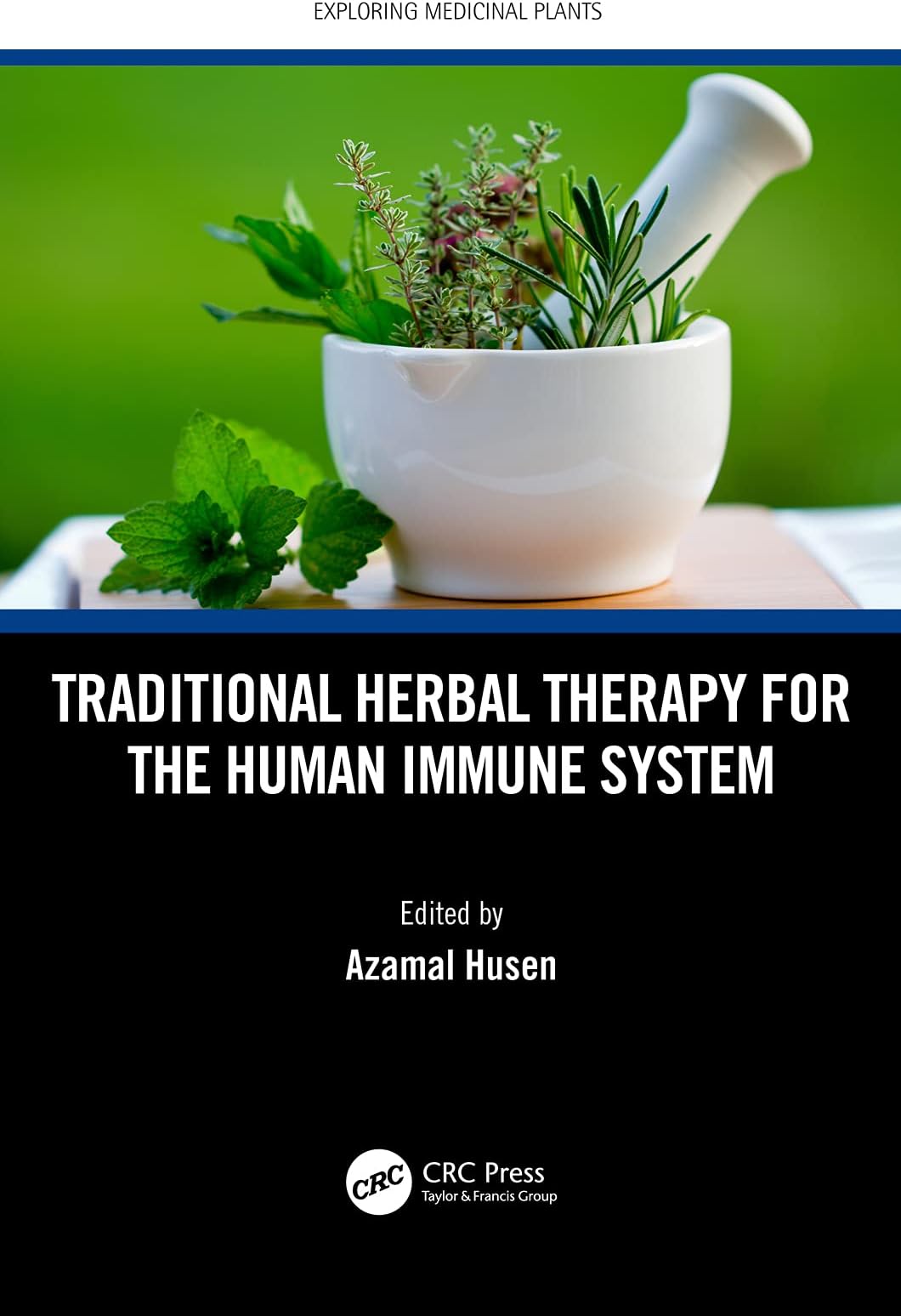 Traditional Herbal Therapy for the Human Immune System (Exploring Medicinal Plants)