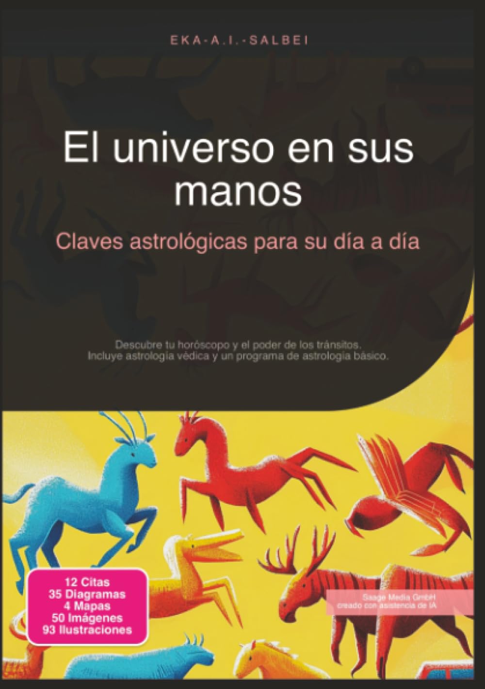 El universo en sus manos: Claves astrológicas para su día a día (Astrología)