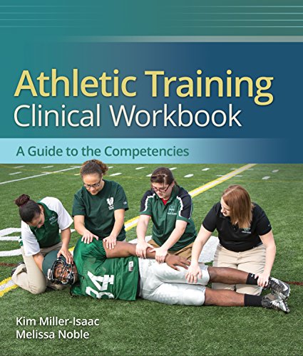Athletic Training Clinical Workbook A Guide to the Competencies