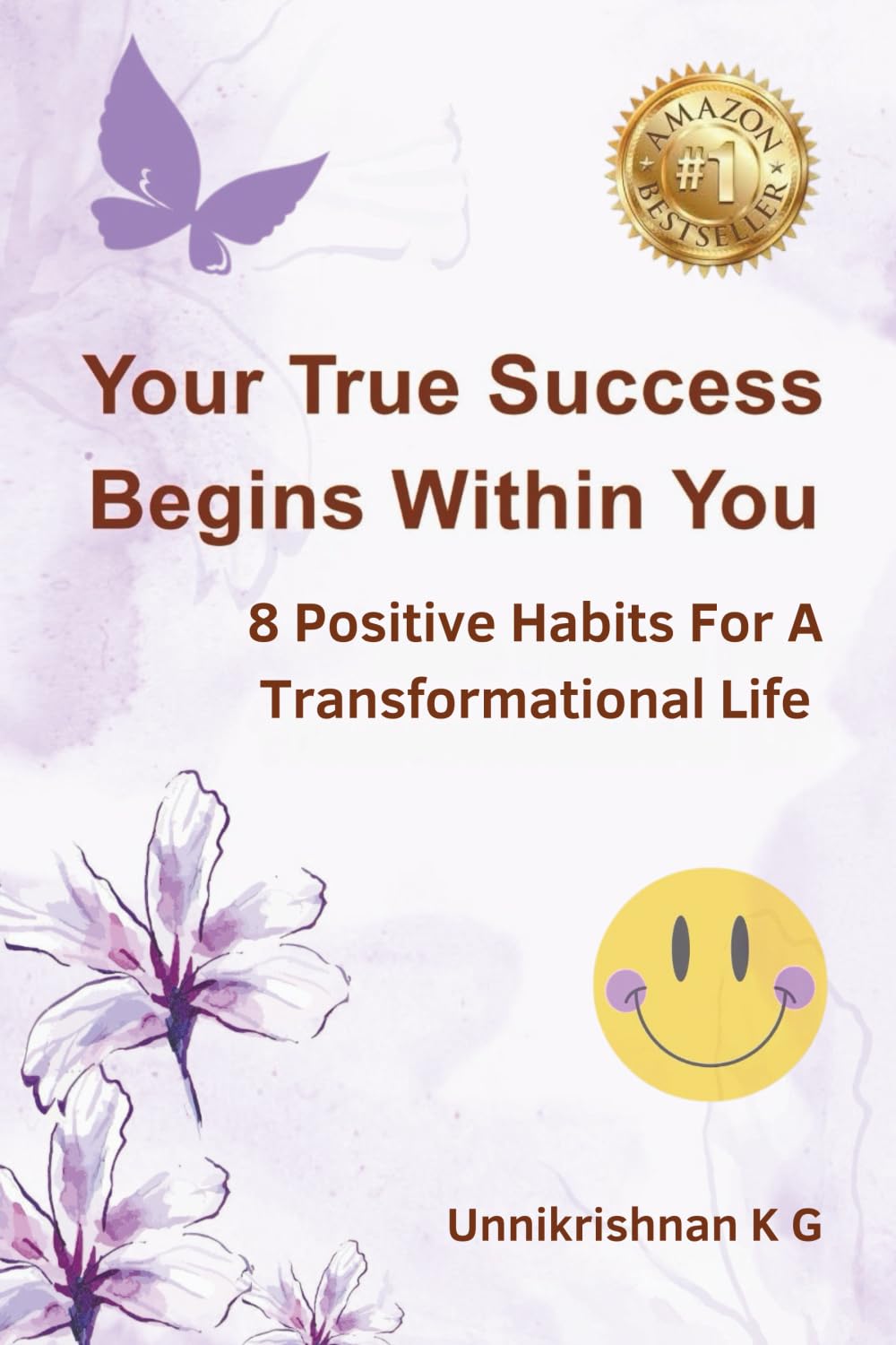 Your True Success Begins Within You: 8 Positive Habits For A Transformational Life
