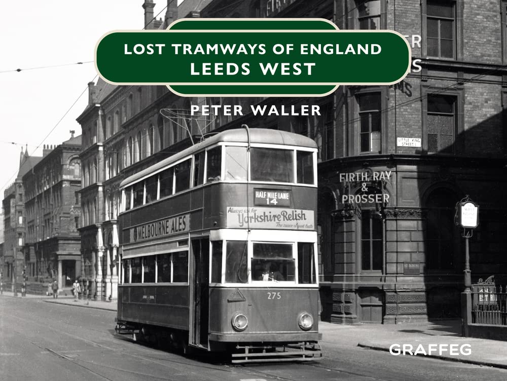 Lost Tramways: Leeds West (Lost Tramways of England)