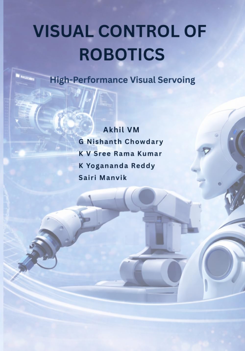 Visual Control of Robotics: High-Performance Visual Servoing
