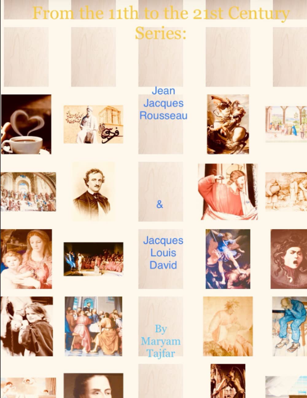 Jean Jacques Rousseau & Jacques Louis David (From the11th To the 21st Century book series)