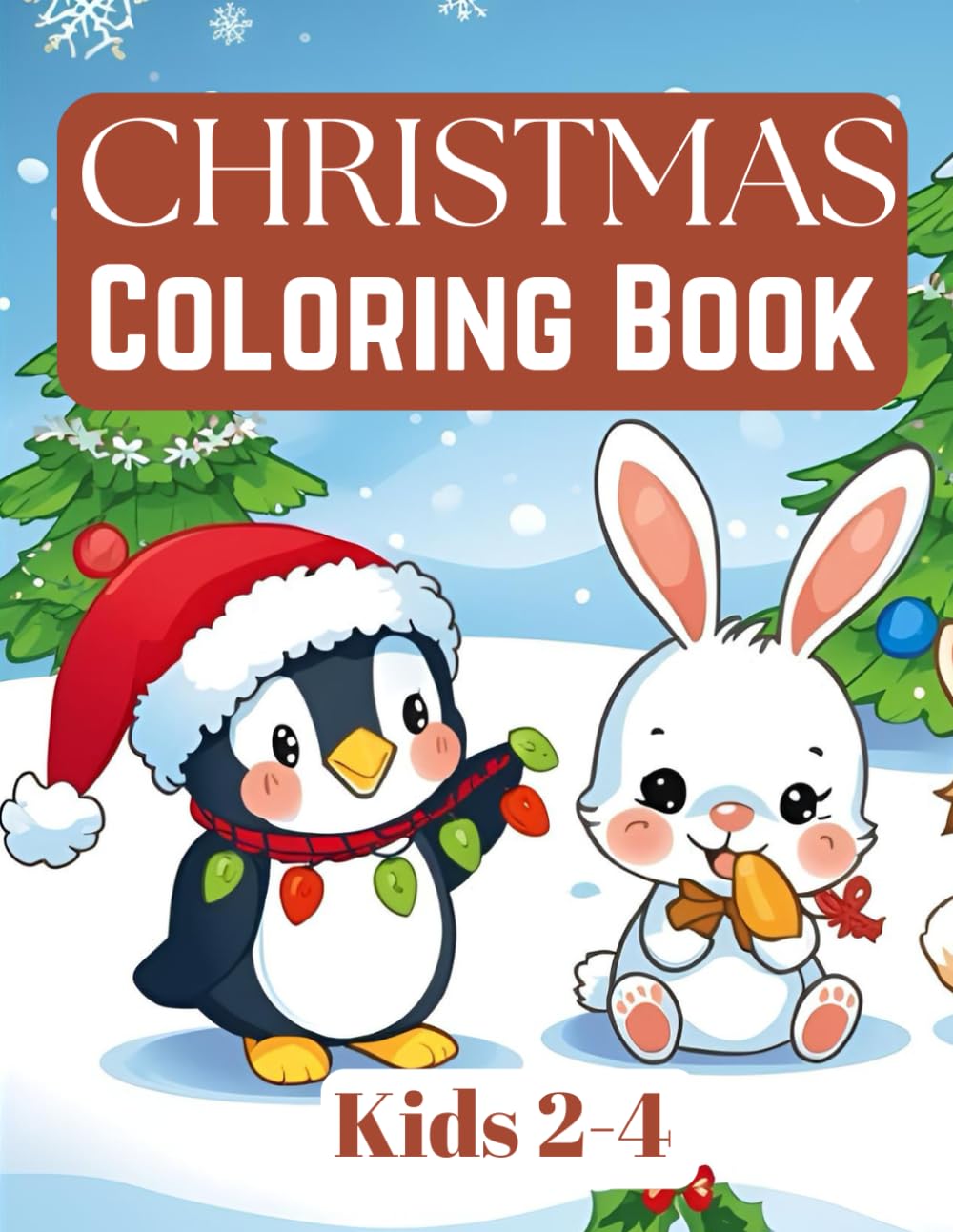Christmas Coloring Book for Kids Ages 2–4: Cute and Easy Holiday Pictures for Toddlers