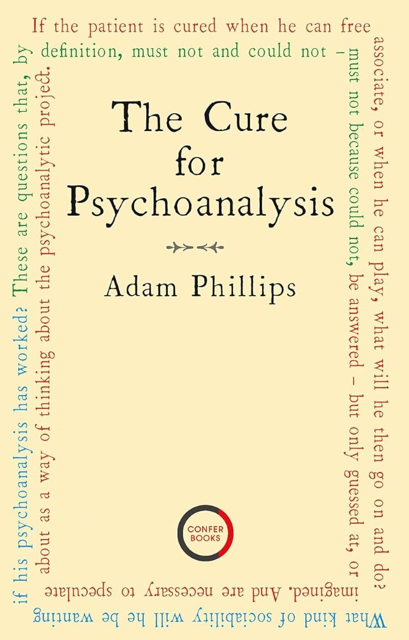 The Cure for Psychoanalysis: A Day With Adam Phillips at the Institute for Contemporary Psycholerapy