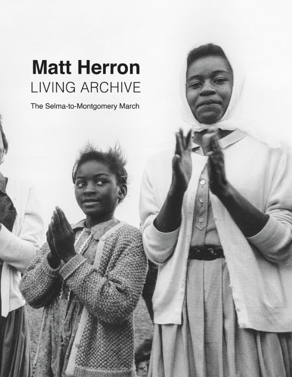 Matt Herron Living Archive: The Selma-to-Montgomery March