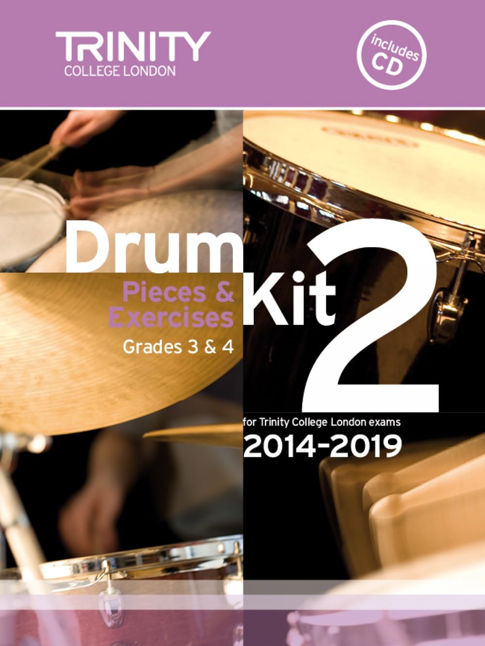 Trinity College London Drum Kit 2014-2019 Book 2 Grades 3 & 4 (With Free Audio CD): Percussion Teaching Material