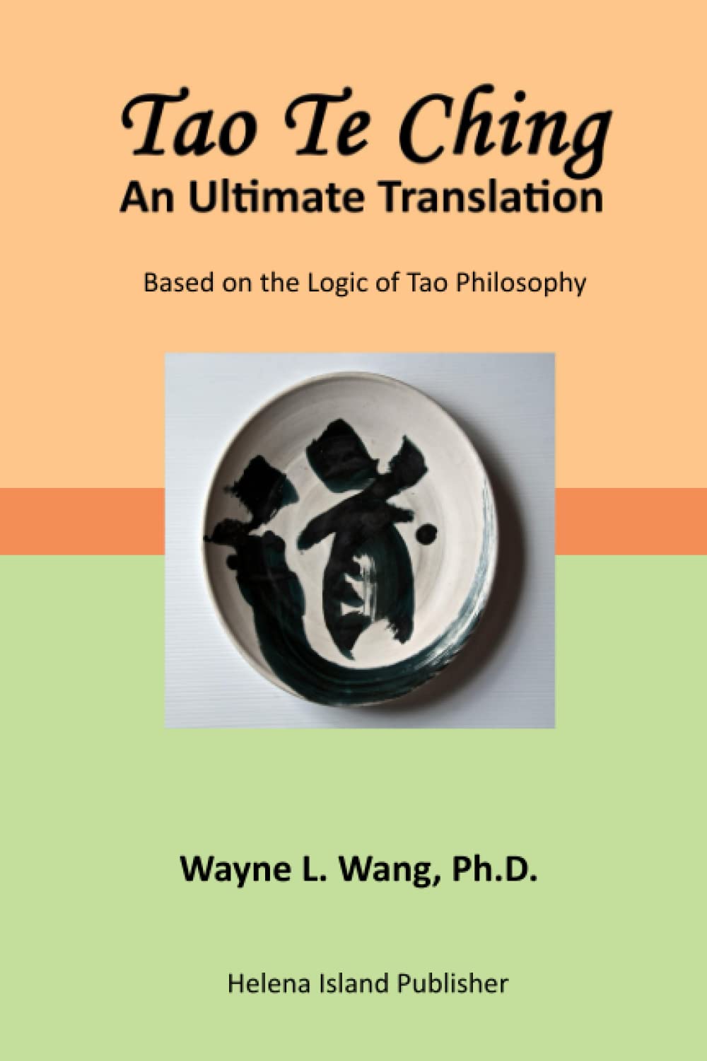 Tao Te Ching: An Ultimate Translation (Nature Independence Thinking Series)