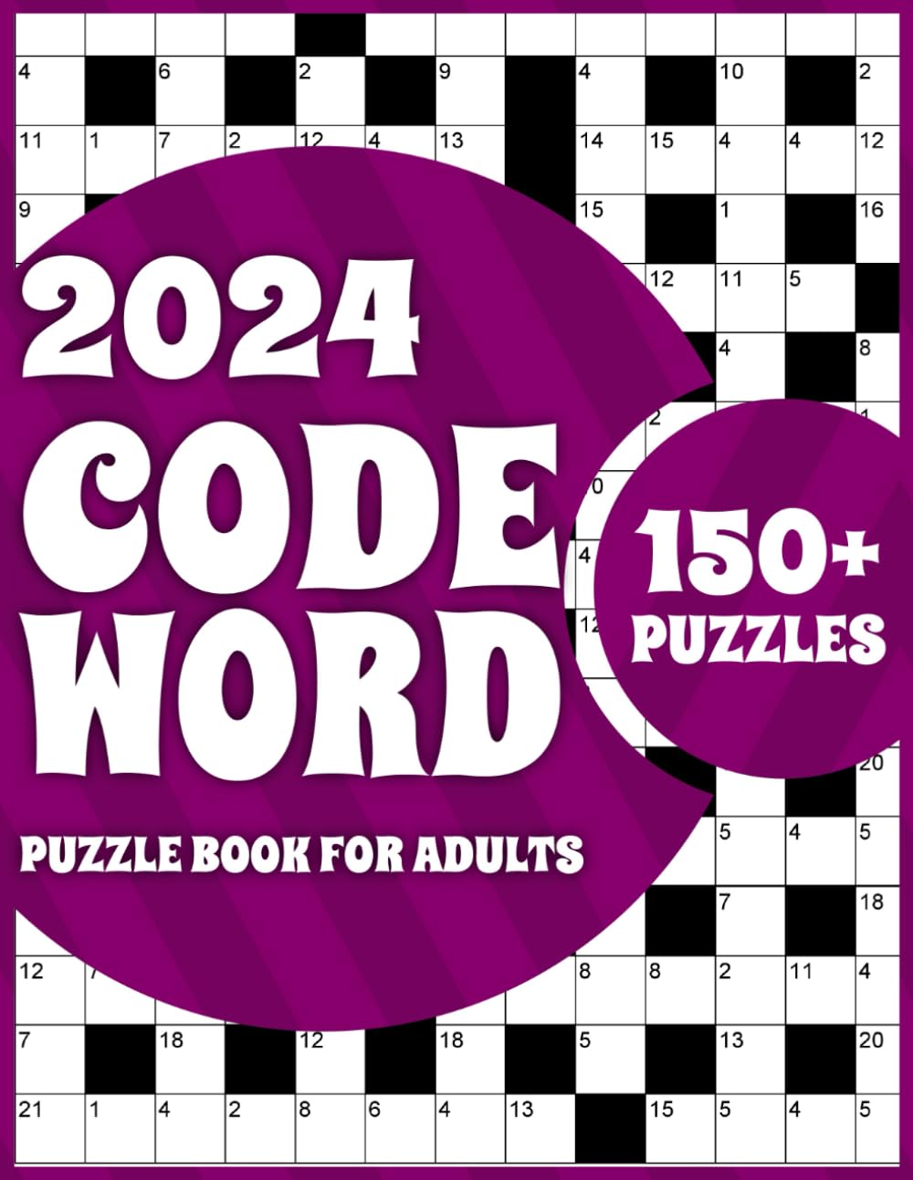 2024 Codeword Puzzle Book For Adults: Large Print Codeword Book For Adults And Seniors To Do Fun With Word Games In Leisure Time (Vol-1)