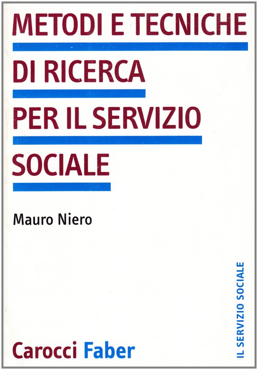 Metodi E Tecniche Di Ricerca Per Il Servizio Sociale - 4