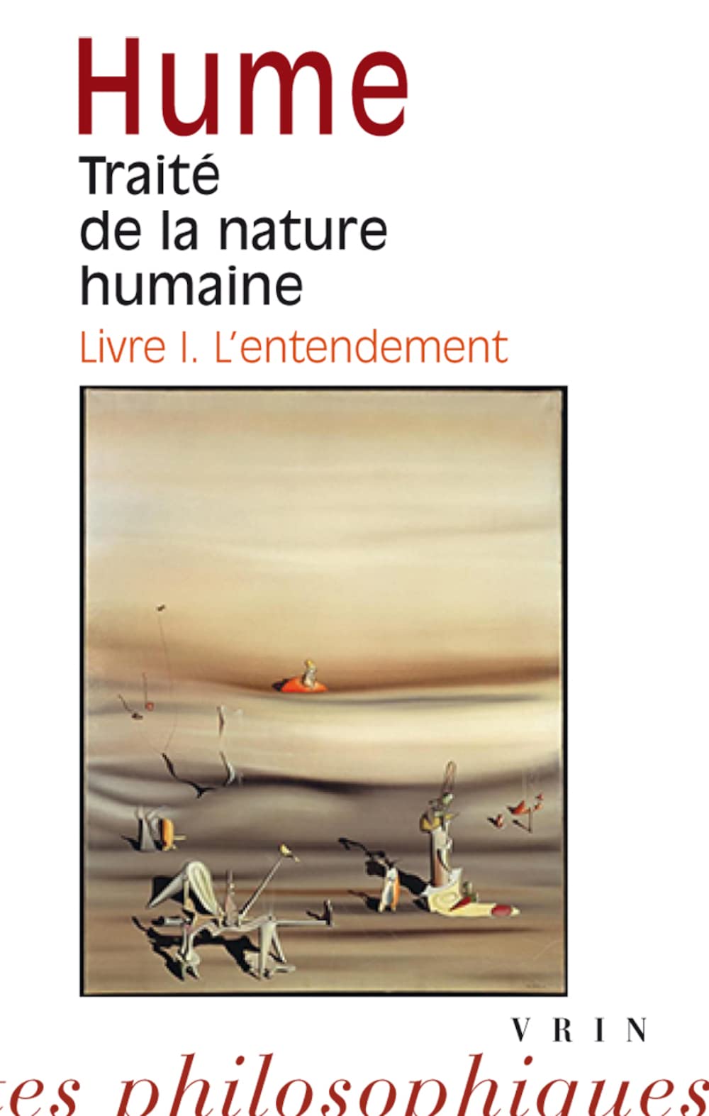 Traite de la Nature Humaine: Livre I. Lentendement (Bibliotheque Des Textes Philosophiques - Poche, 1)