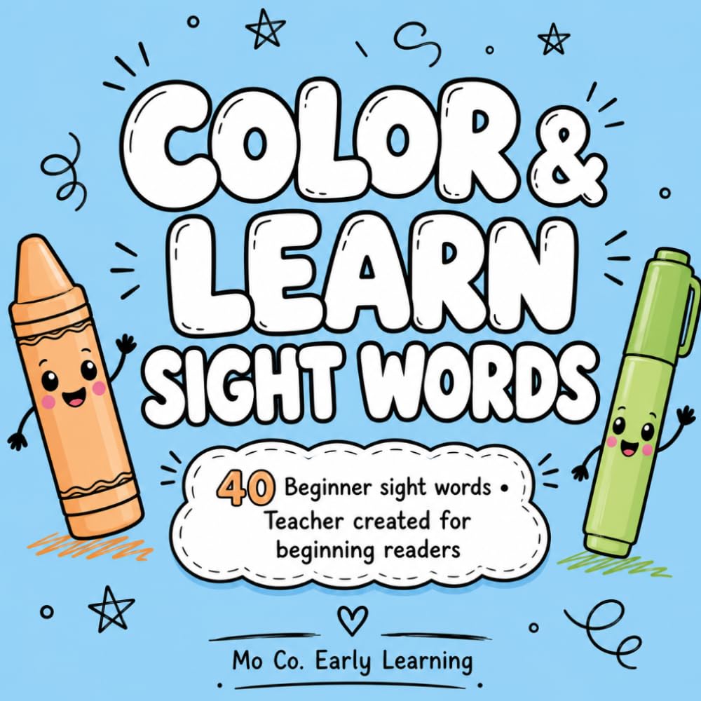 Color & Learn Sight Words: 40 Beginner Sight Words • Teacher Created for Beginning Readers (Mo Co. Early Learning)