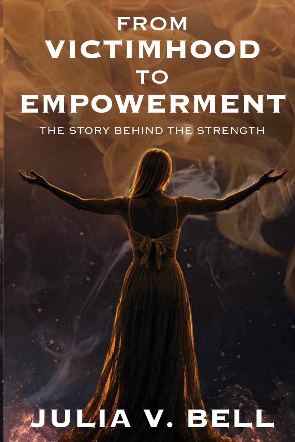 From Victimhood to Empowerment: The Story Behind the Strength