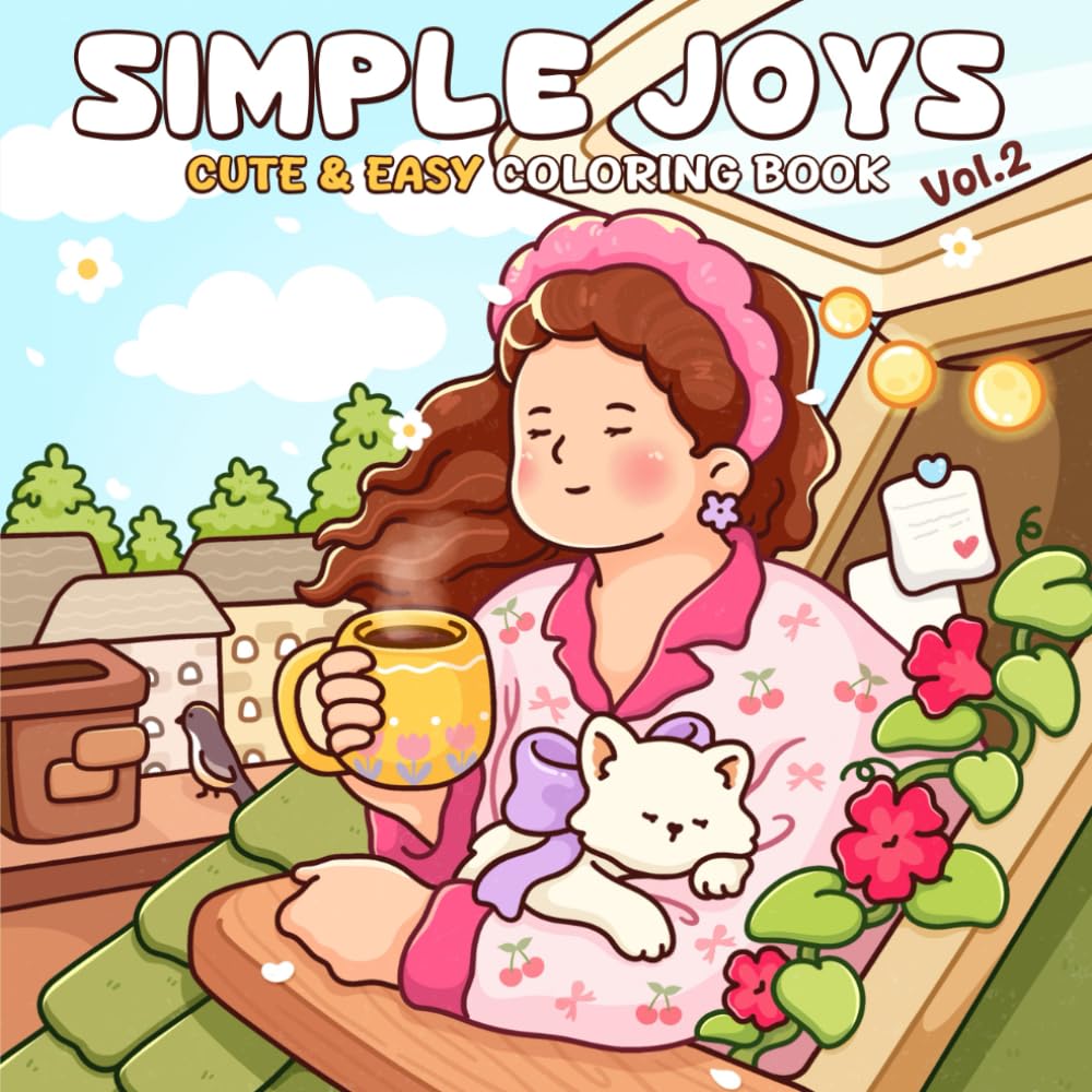 Simple Joys: Vol. 2 Coloring Book for Adults and Teens Featuring Cozy Girls in Cute Everyday Scenes for Relaxation