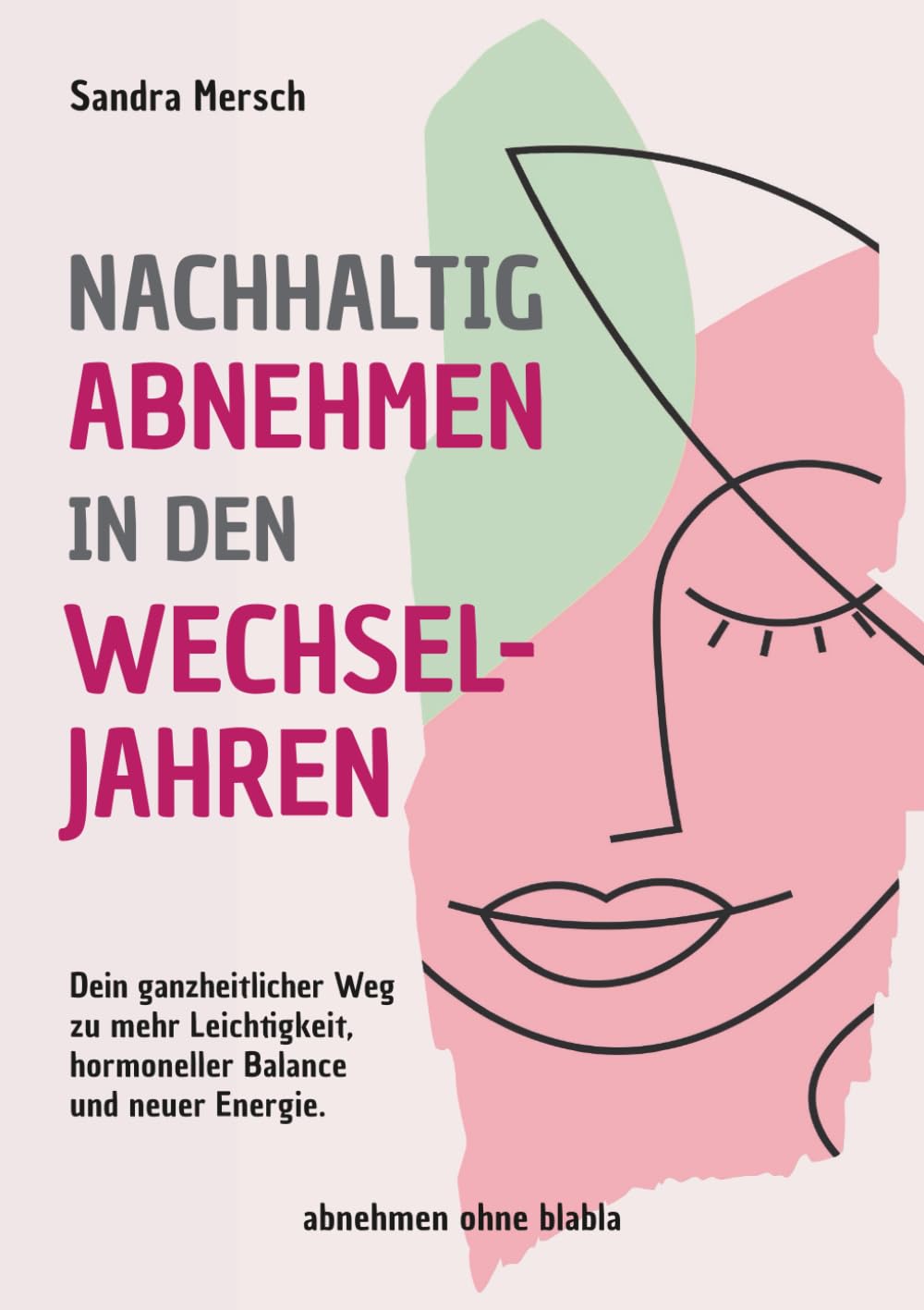 Nachhaltig abnehmen in den Wechseljahren: Dein ganzheitlicher Weg zu mehr Leichtigkeit, hormoneller Balance und neuer Energie.