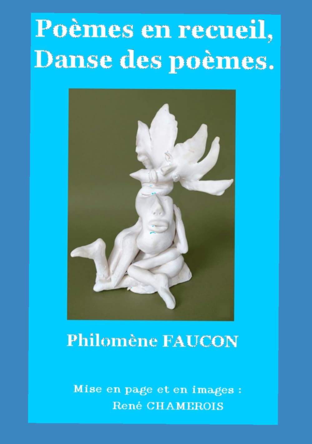 Poèmes en recueil, danse des poèmes.