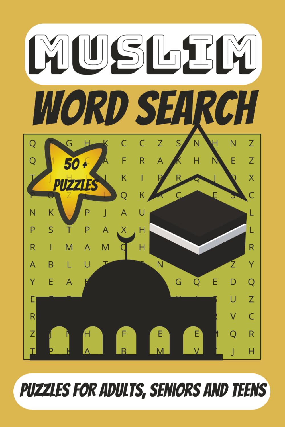 Muslim Word Search Puzzles: Word Searches with Easy to Read Print About Muslim, Islam, Ramadan, Eid and More | 6x9 inches, 110 pages, 50 + Puzzles. A Gift for Vacation, Holidays and Free Times