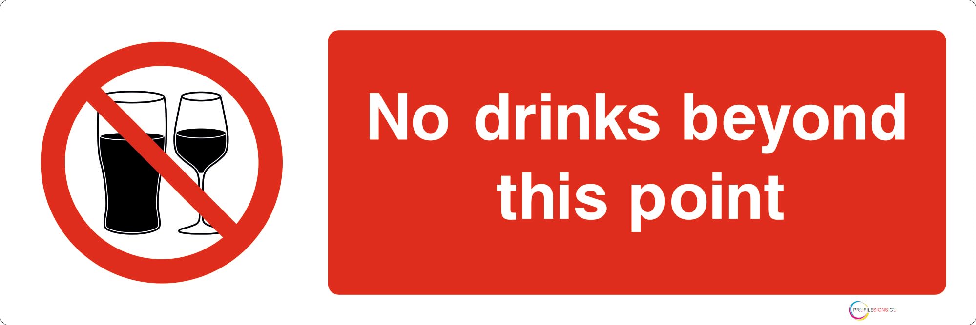 No Drinks Beyond This Point - Prohibition/Prohibit General Signage - Durable, High-Visibility, UK Compliance (300x100mm Self Adhesive Sticker)
