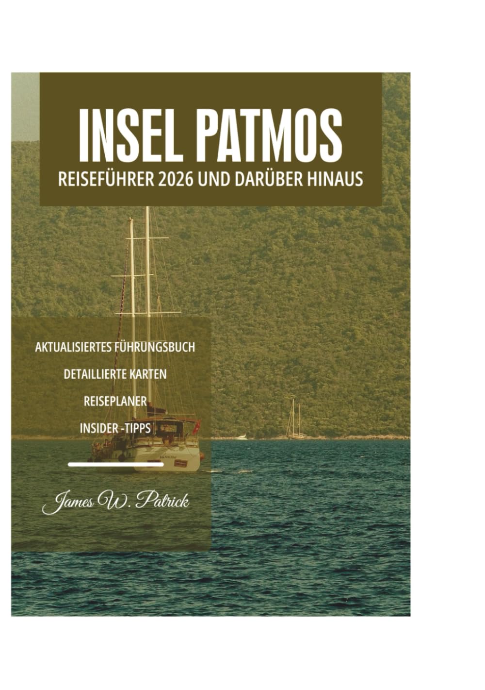 INSEL PATMOS REISEFÜHRER 2026 UND DARÜBER HINAUS