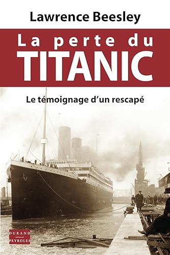 La perte du Titanic: Le témoignage d'un rescapé