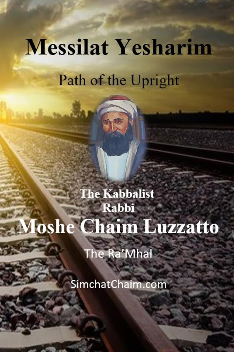 Messilat Yesharim - Path of the Upright,The Ra'mhal, Moshe Chaim