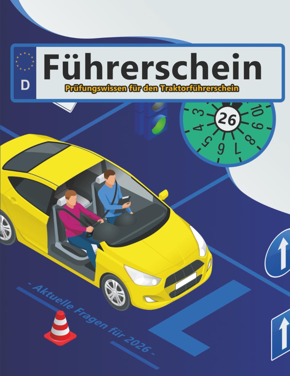 Führerschein 2026 - Klasse L: Prüfungsfragen 2026 - Erfolgreich lernen und die Theorieprüfung sicher bestehen
