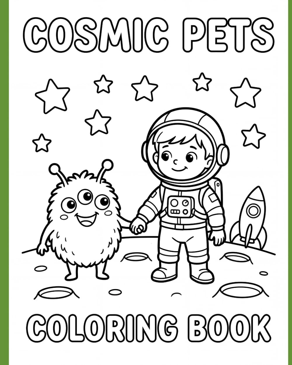 Cosmic Pets: A Space Adventure Coloring Book with Cute Aliens and Astronauts for Kids Ages 4-8