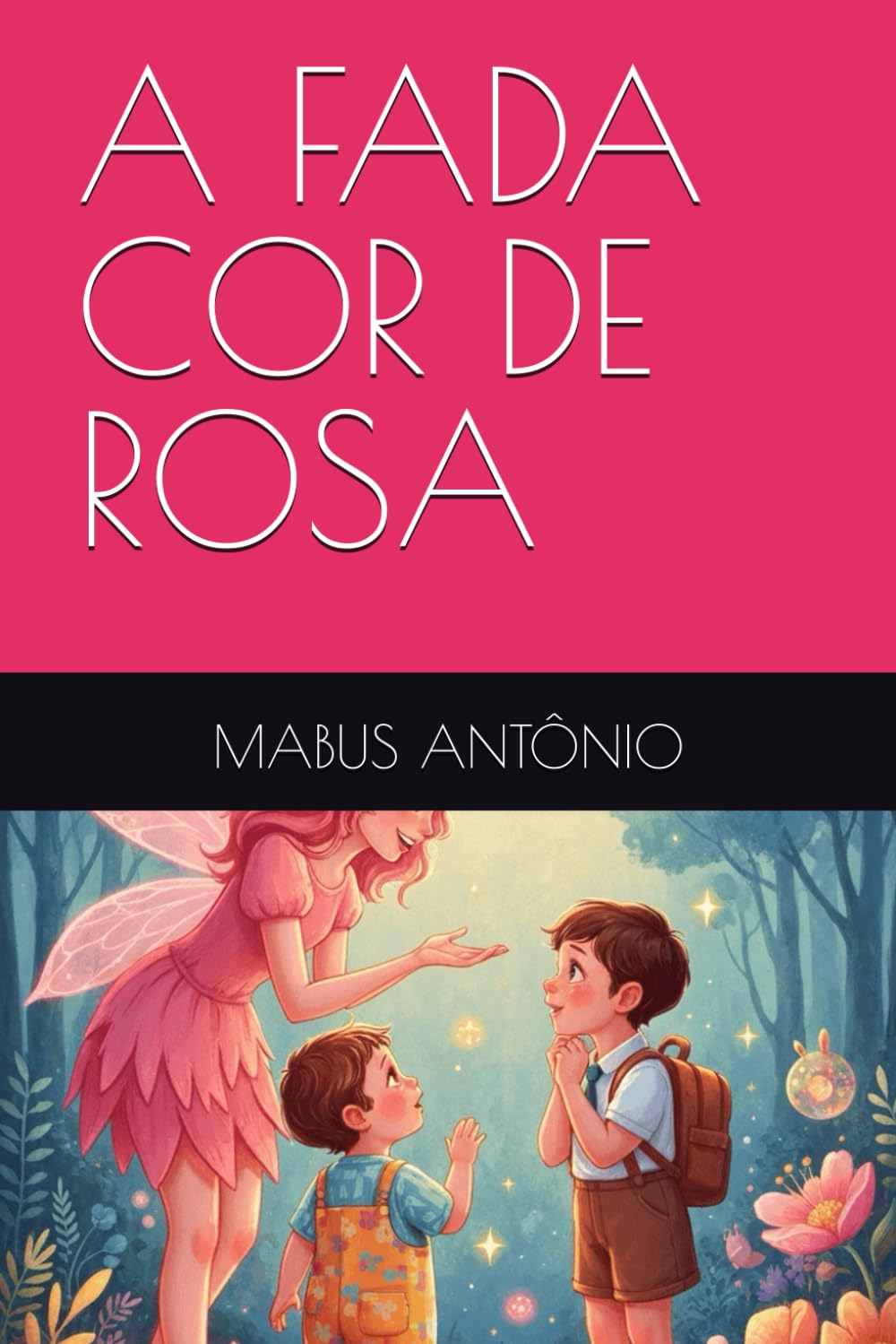 A FADA COR DE ROSA