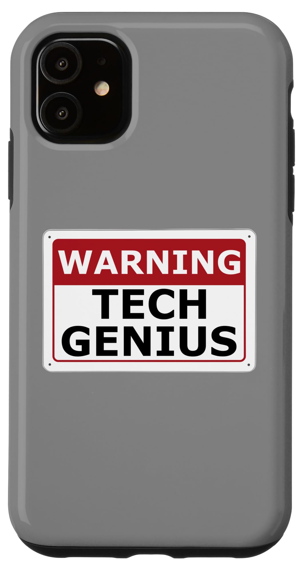 iPhone 11 Tech Genius Playful Warning Sign Case