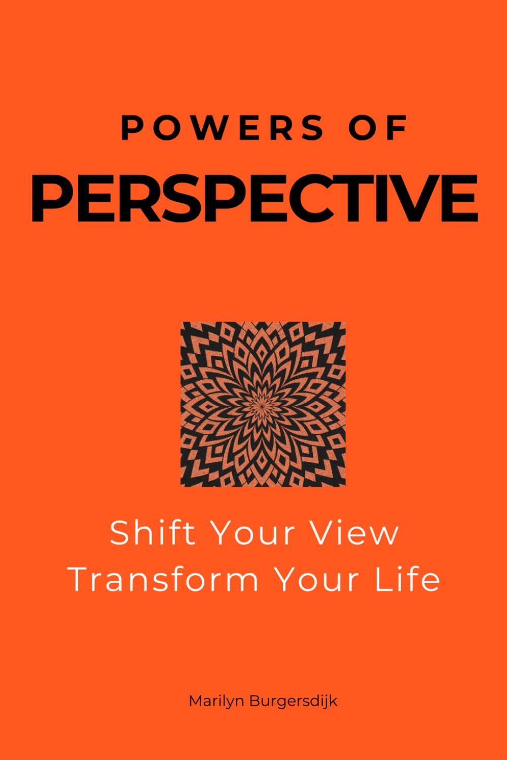 Powers of Perspective: Shift Your View, Transform Your Life
