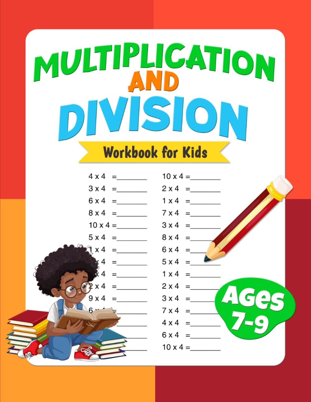 Multiplication and Division Workbook for Kids Ages 7–9: Times Tables Practice 2–9 | 3rd Grade Math Problems, Arrays & Timed Tests with Answer Key