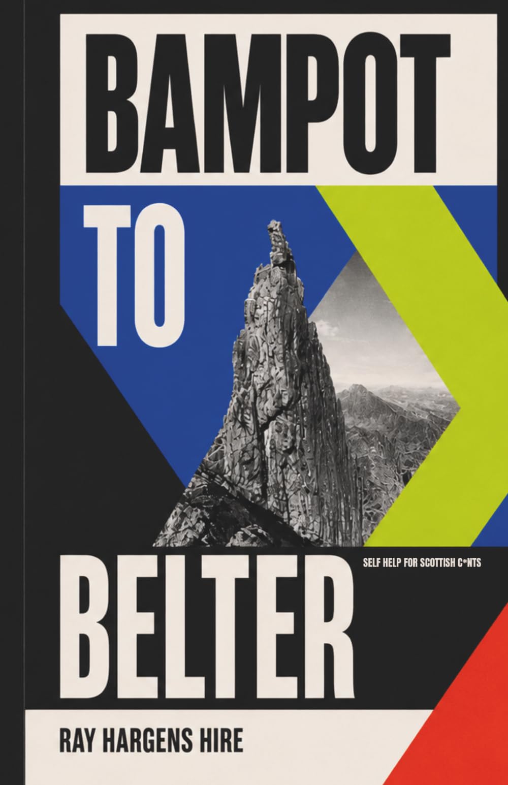 Bampot to Belter: Self Help for Scottish C*nts