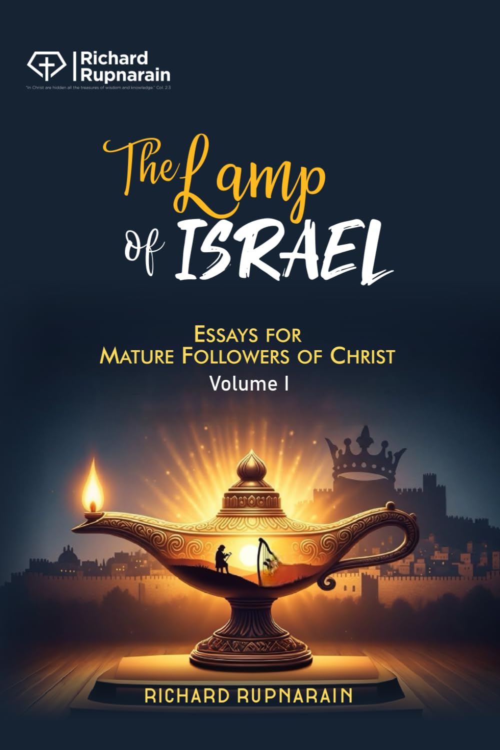 The Lamp of Israel: Essays for Mature Followers of Christ, Vol. 1