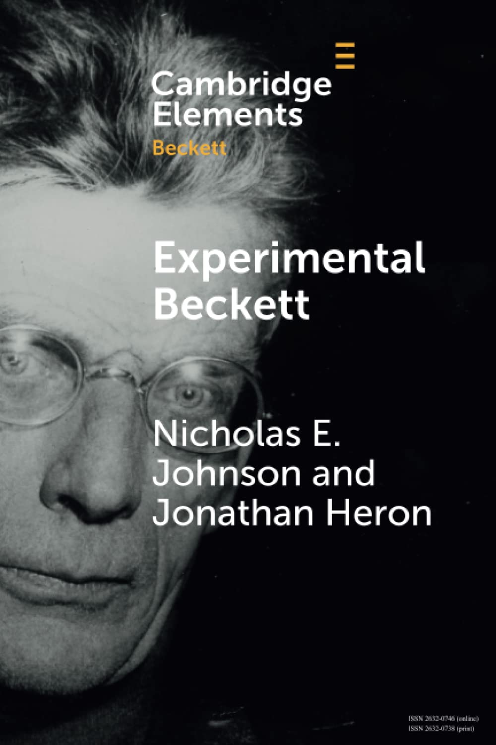 Experimental Beckett: Contemporary Performance Practices (Elements in Beckett Studies)