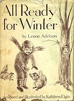 Rare ALL READY FOR WINTER by Leone Adelson with Elgin Illus, 1952 1st Ed in DJ B000NPW1HW Book Cover