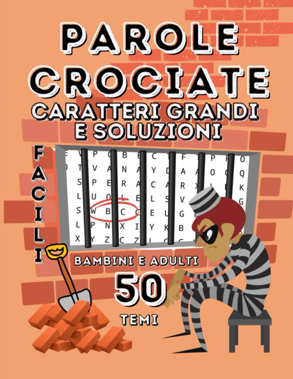 Parole Crociate Facili: Con 50 Temi Diversi Caratteri Grandi E Soluzioni Per Bambini E Adulti Anziani Idea Regalo
