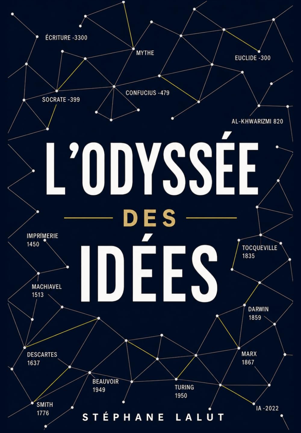 L’odyssée des idées : Culture générale, histoire, philosophie, sociologie, politique, économie et science: Voyage au cœur des faits et des idées, des origines du langage à l'intelligence artificielle