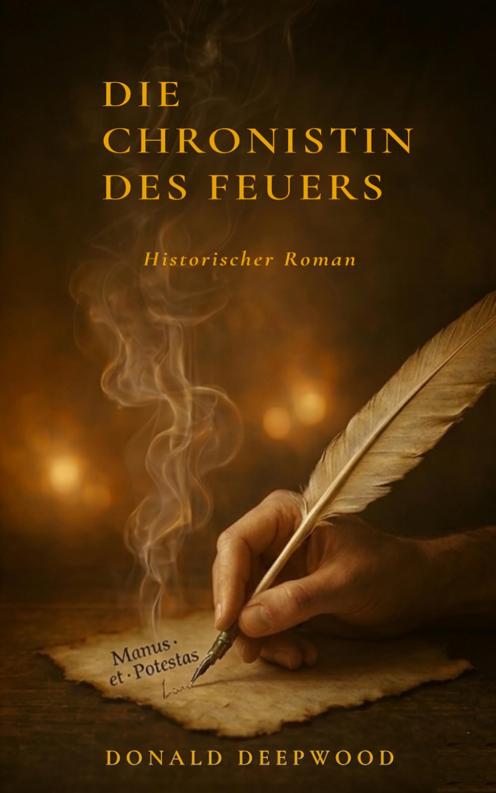 Die Chronistin des Feuers: Historischer Roman