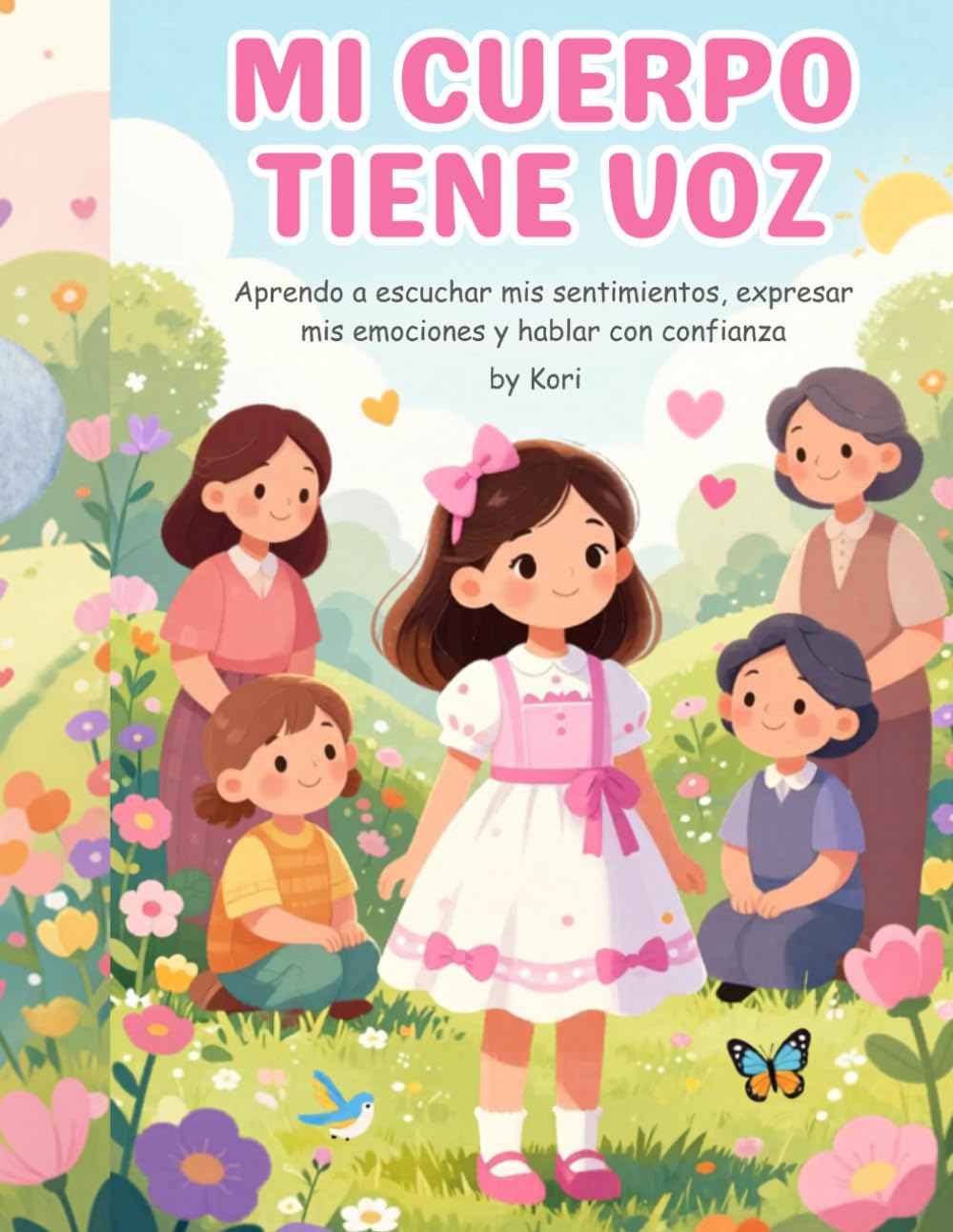 Mi Cuerpo Tiene Voz: Libro para colorear sobre autoestima, educación emocional, habilidades sociales y confianza para niñas de 5 a 10 años