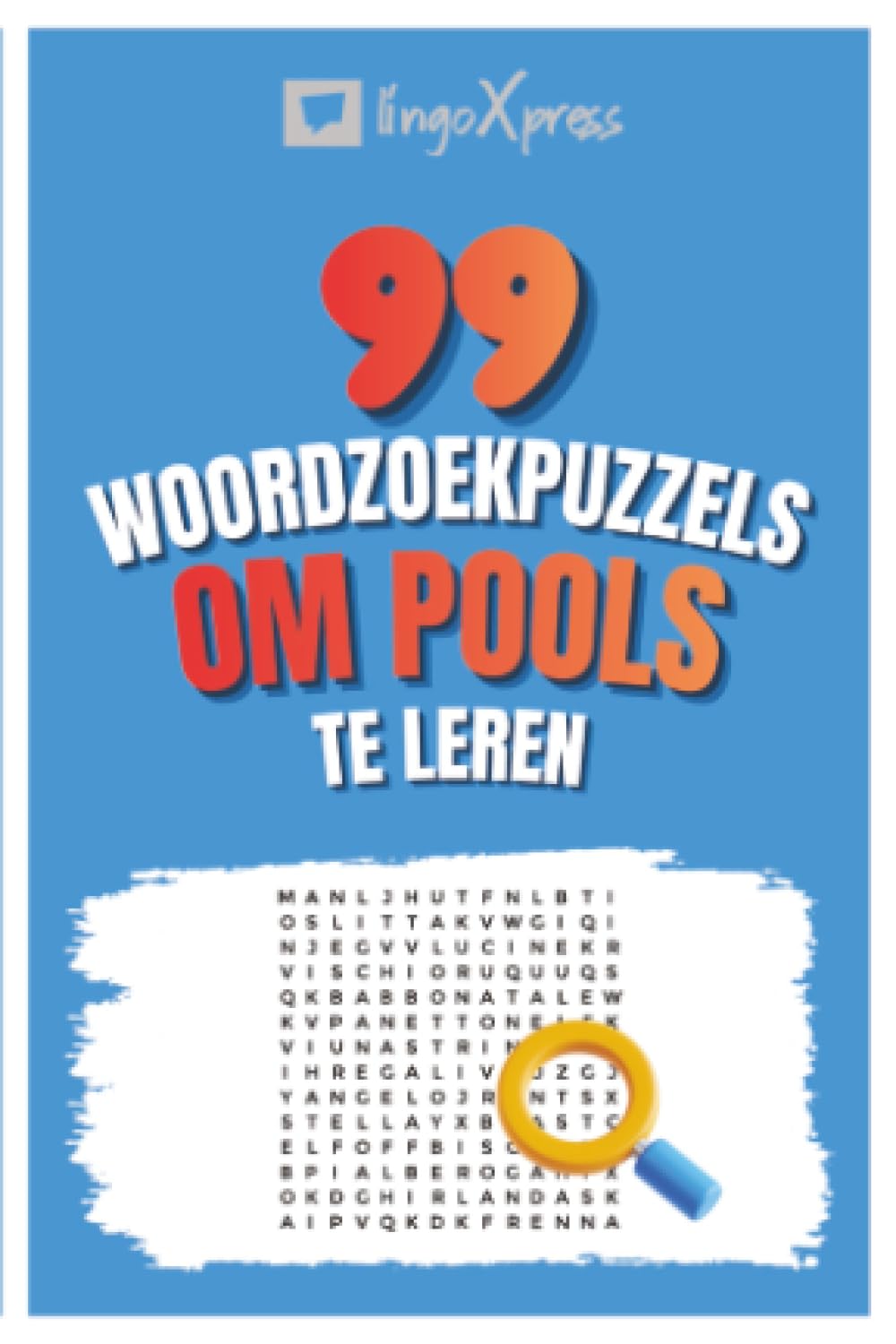 99 Woordzoekpuzzels om Pools te Leren: Activeer je hersenen en leer meer dan 700 woorden uit je hoofd