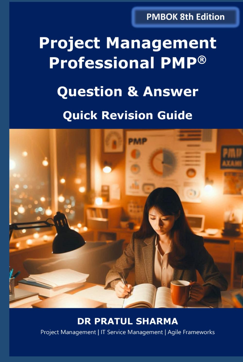 PMP Exam Question and Answer – Quick Revision Guide: 180+ High-Quality PMP Questions | Quick Revision for Busy Professionals (Exam Study Guides)