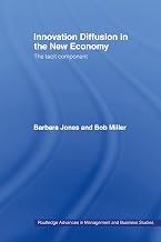 Innovation Diffusion in the New Economy: The Tacit Component (Routledge Advances in Management and Business Studies)
