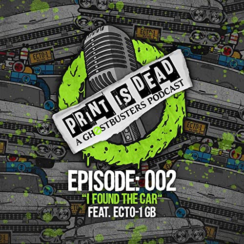 Print is Dead: Episode. 002 "I Found the Car"