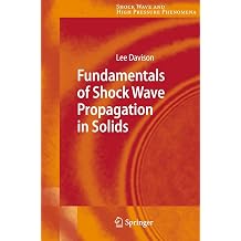 Fundamentals of Shock Wave Propagation in Solids Shock Wave and High Pressure Phenomena
