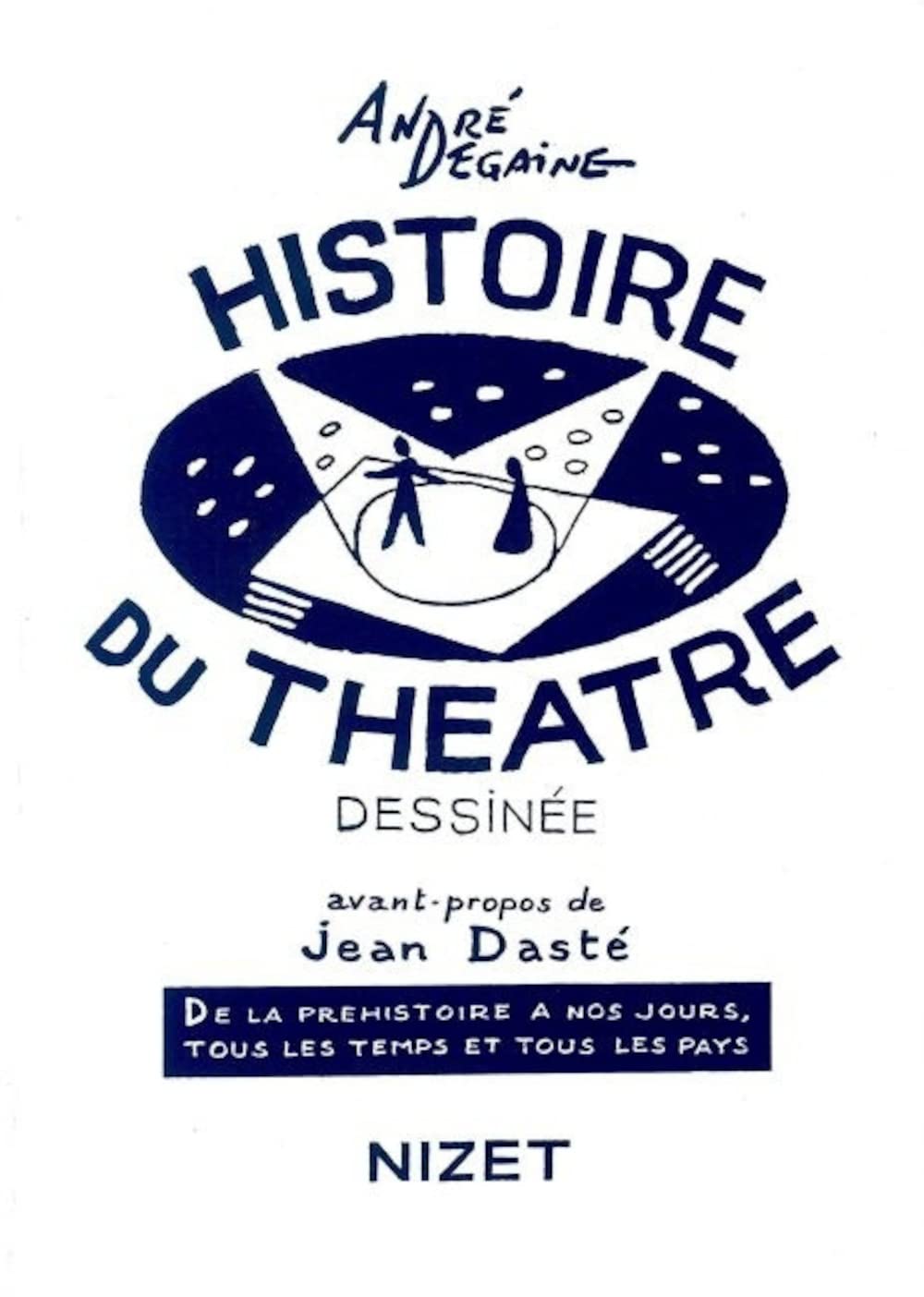 Histoire du théâtre dessinée: De la préhistoire à nos jours, tous les temps et tous les pays
