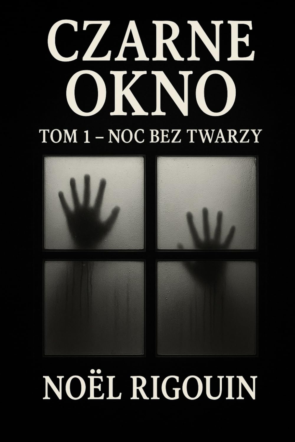 CZARNE OKNO: TOM 1 – NOC BEZ TWARZY