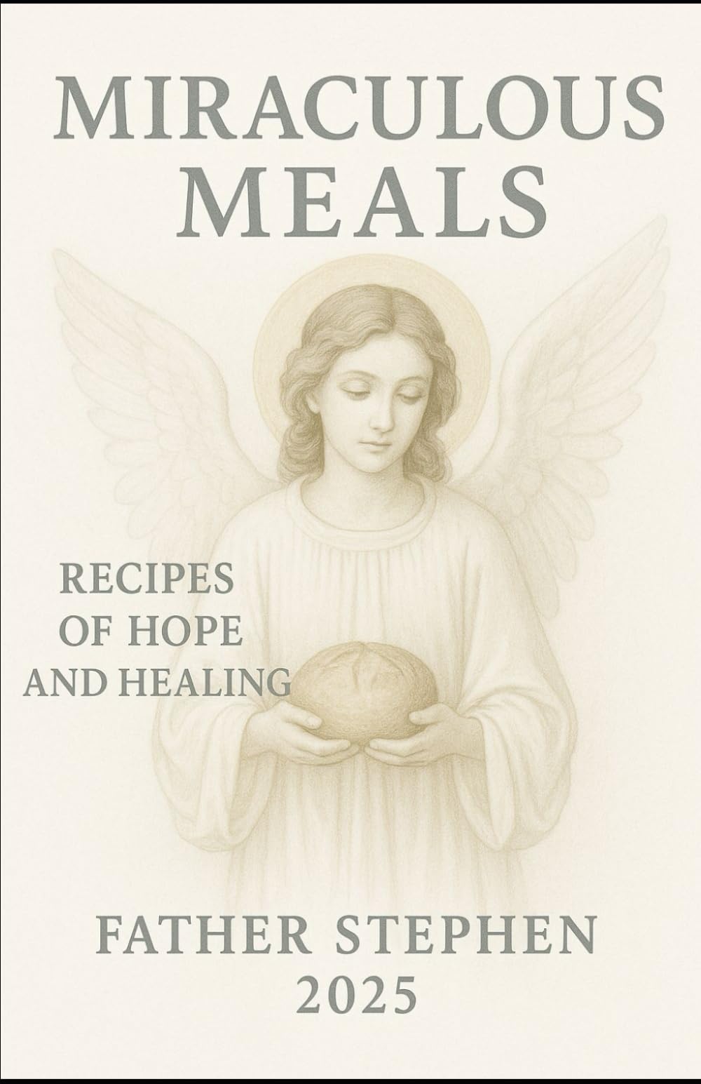 Miraculous meals: Recipes of hope and healing