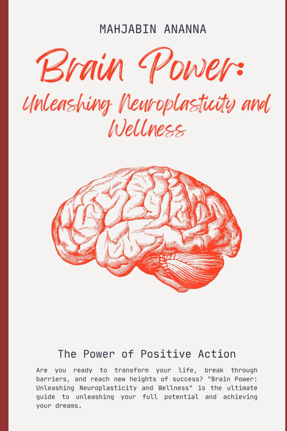 Brain Power: Unleashing Neuroplasticity and Wellness
